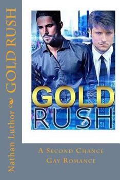 Paperback Gold Rush: A Second Chance Gay Romance Book