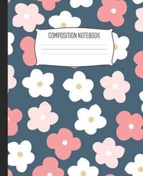 Composition Notebook: Wide Ruled Notebook Spring Morning Flower Petals Daisies Lined School Journal | 100 Pages | 7.5" x 9.25" | Children Kids Girls Teens Women | Perfect For School