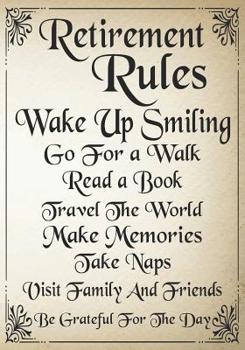 retirement rules wake up smiling go for a walk  read a book travel the world make memories take naps visit family and friends be grateful for the day: ... Gifts for Men, Nurses, Teachers,