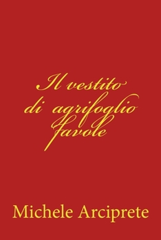 Paperback Il vestito di agrifoglio favole [Italian] Book
