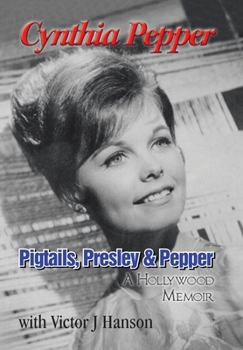 Hardcover Pigtails, Presley & Pepper: A Hollywood Memoir Book