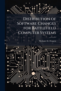 Paperback Distribution of Software Changes for Battlefield Computer Systems: A Lingering Problem Book