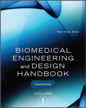 Hardcover Biomedical Engineering and Design Handbook, Volume 1: Volume I: Biomedical Engineering Fundamentals Book