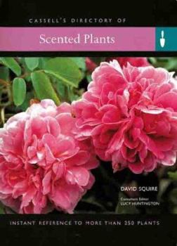 Hardcover Scented Plants: Instant Reference to More Than 250 Plants Book