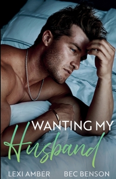 Wanting My Husband: A Woke Up Married MM Small Town Romance (Love Without Labels)