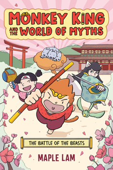 Paperback Monkey King and the World of Myths: The Battle of the Beasts: A Graphic Novel Book