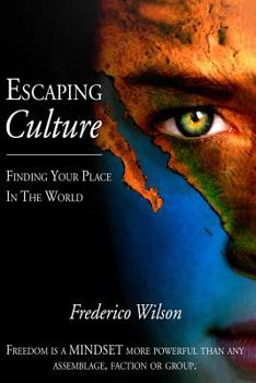 Paperback Escaping Culture - Finding Your Place in the World Book