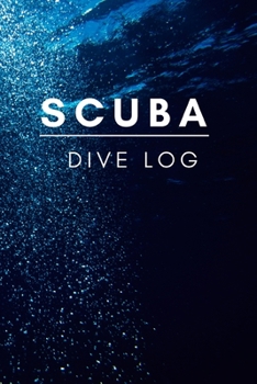 Paperback Scuba Dive Log: Divers log book for 100 dives - Scuba Diving Logbook - 6x9 Book