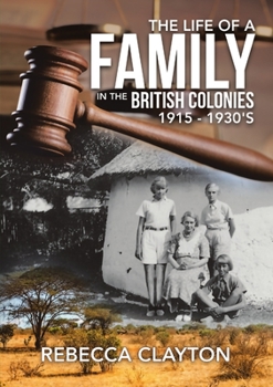 Paperback The Life of a Family In the British Colonies 1915 - 1930's Book