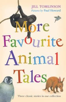 Paperback More Favourite Animal Tales: The Gorilla Who Wanted to Grow Up/The Penguin Who Wanted to Find Out/The Aardvark Who Wasn't Sure Book
