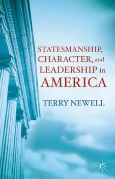 Hardcover Statesmanship, Character, and Leadership in America Book
