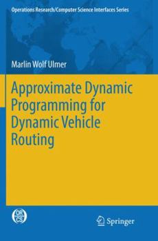 Paperback Approximate Dynamic Programming for Dynamic Vehicle Routing Book