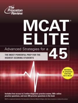 Paperback MCAT Elite: Advanced Strategies for a 45 (Graduate School Test Preparation) Book