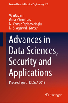 Hardcover Advances in Data Sciences, Security and Applications: Proceedings of Icdssa 2019 Book