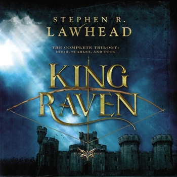 Audio CD The Complete King Raven Trilogy: Hood, Scarlet, Tuck Book