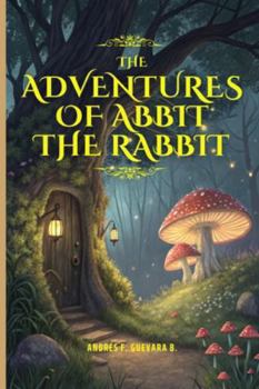 Paperback The Adventures of Abbit the Rabbit Book
