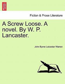 A Screw Loose, by William P. Lancaster