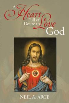 Paperback A Heart Full of Desire to Love God Book