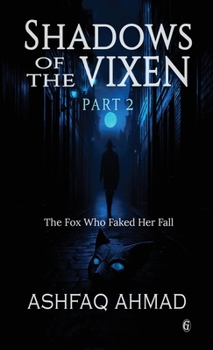 Shadows of the Vixen— Part Two