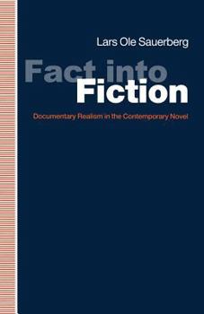 Paperback Fact Into Fiction: Documentary Realism in the Contemporary Novel Book