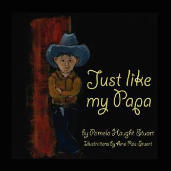 Paperback Just Like My Papa Book