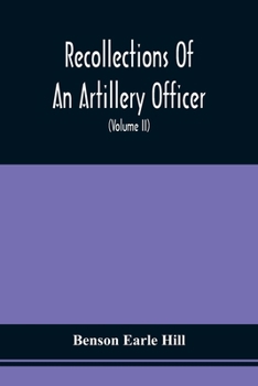 Paperback Recollections Of An Artillery Officer: Including Scenes And Adventures In Ireland, America, Flanders And France (Volume II) Book