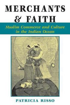 Paperback Merchants And Faith: Muslim Commerce And Culture In The Indian Ocean Book