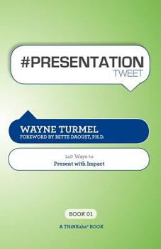 Paperback # Presentation Tweet Book01: 140 Ways to Present with Impact Book