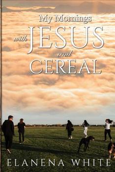 Paperback My Mornings With Jesus and Cereal Book