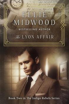 The Lyon Affair - Book #2 of the Indigo Rebels