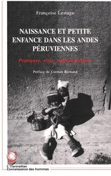 Paperback Naissance Et Petite Enfance Dans Les Andes Peruviennes: Pratiques, rites, représentations [French] Book