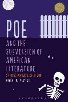 Paperback Poe and the Subversion of American Literature: Satire, Fantasy, Critique Book