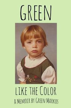 Paperback Green Like the Color: A Memoir Book