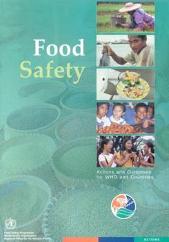 Food Safety: Actions and Outcomes for Who and Countries