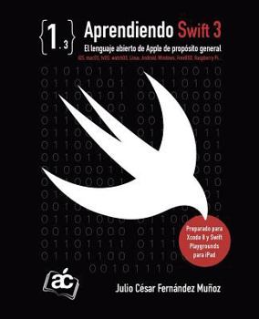 Paperback Aprendiendo Swift 3: El lenguaje abierto de Apple de propósito general [Spanish] Book