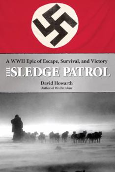 Paperback Sledge Patrol: A WWII Epic of Escape, Survival, and Victory Book