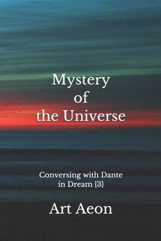 Paperback Mystery of the Universe: Conversing with Dante in Dream {3} Book