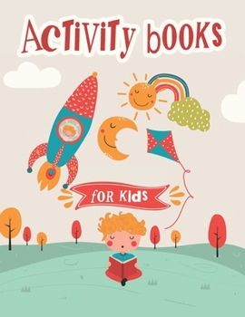 Paperback Activity books for kids: Fun Activities Workbook Game For Everyday Learning, Coloring, Dot to Dot, Puzzles, Mazes, Word Search and More! Book