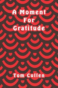 Paperback A Moment For Gratitude Book