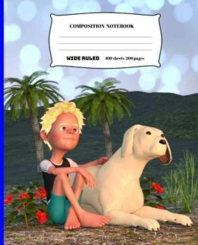 Paperback Composition Notebook Wide Ruled 100 Sheets 200 Pages: : Cartoon Boy and His Cute Dog Wide Ruled Lined Journal - Back To School Book