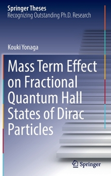 Hardcover Mass Term Effect on Fractional Quantum Hall States of Dirac Particles Book