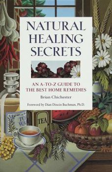 Hardcover Natural Healing Secrets: An A-To-Z Guide to the Best Home Remedies Book