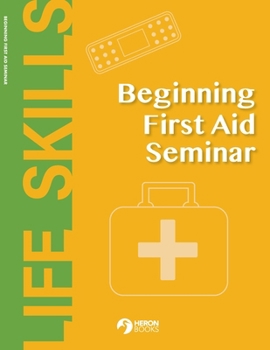 Paperback Beginning First Aid Seminar Book