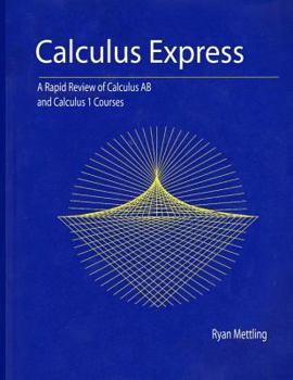 Paperback Calculus Express: A Rapid Review of Calculus AB and Calculus 1 Courses Book