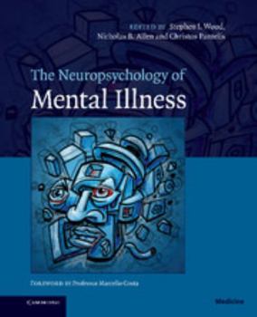 Hardcover The Neuropsychology of Mental Illness Book