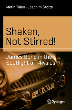 Paperback Shaken, Not Stirred!: James Bond in the Spotlight of Physics Book