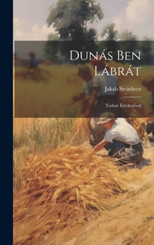 Hardcover Dunás Ben Lábrát: Tudori Értekezésul [Hungarian] Book