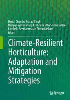 Hardcover Climate-Resilient Horticulture: Adaptation and Mitigation Strategies Book