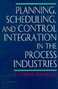 Hardcover Planning, Scheduling, and Control Integration in the Process Industries Book