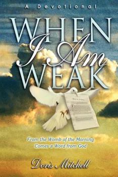 Paperback When I Am Weak - A Devotional Book
